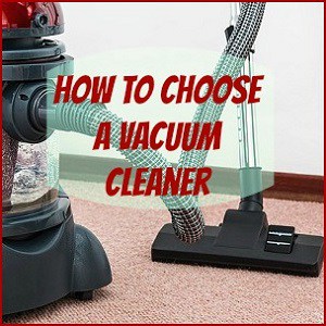How to Choose a Vacuum Cleaner