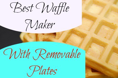 Best Waffle Maker With Removable Plates