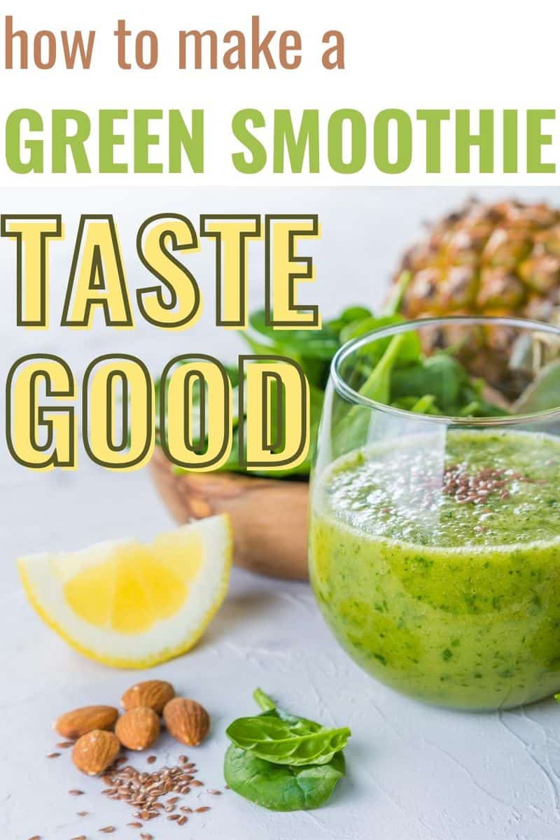 How to make a green smoothie taste good - Pinterest image