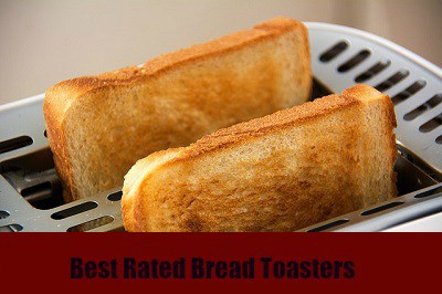 best rated bread toasters