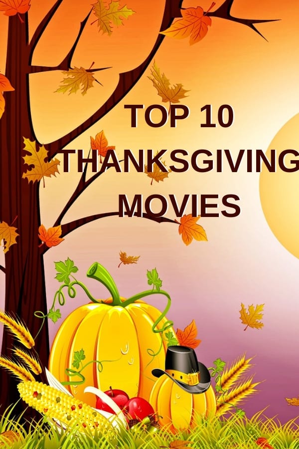 Here's a list of the best 10 Thanksgiving movies. There are Thanksgiving movies for kids, couples, teens, and families: something for everyone in your home. And if you have Amazon prime, 8 or the 10 movies on this list are free. #thanksgiving #thanksgivingmovies #holidaymovies #holidays #familymovies