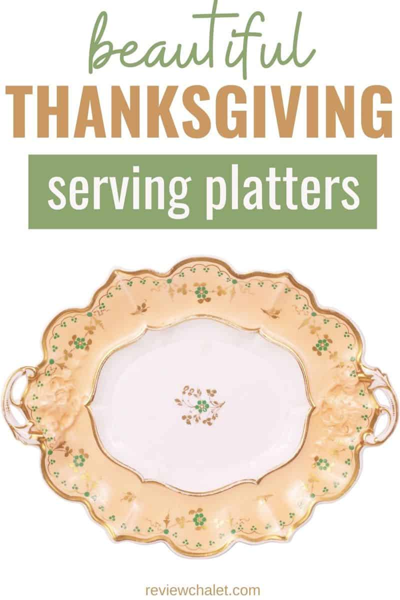 Beautiful Thanksgiving serving platters for your holiday dinner - Pinterest image